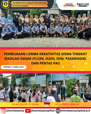 PEMBUKAAN LOMBA KREATIVITAS SISWA TINGKAT SEKOLAH DASAR (FLS3N, 02SN, OSN, PASANGGIRI DAN PENTAS PAI)