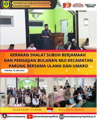 GERAKAN SHALAT SUBUH BERJAMAAH DAN PENGAJIAN BULANAN MUI KECAMATAN PARUNG BERSAMA ULAMA DAN UMARO 15/06/25